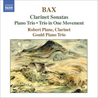 Benjamin Frith - Bax: Clarinet Sonatas / Piano Trio / Trio in One Movement