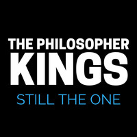 The Philosopher Kings - Still The One