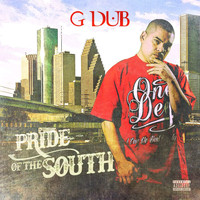 G-Dub - Pride of the South (Explicit)