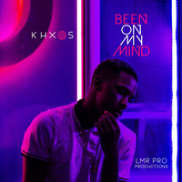 Khxos - Been on My Mind