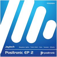 Jaytech - Positronic EP 2