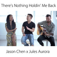 Jason Chen - There is Nothing Holdin' Me Back