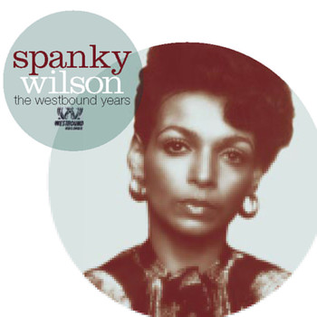 Spanky Wilson - The Westbound Years