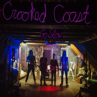 Crooked Coast - Go Slow