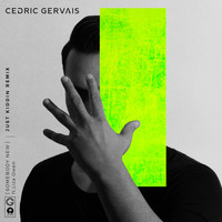Cedric Gervais - Somebody New (Just Kiddin Remix)