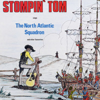 Stompin' Tom Connors - The North Atlantic Squadron And Other Favourites
