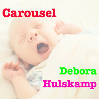 Debora Hulskamp - Carousel