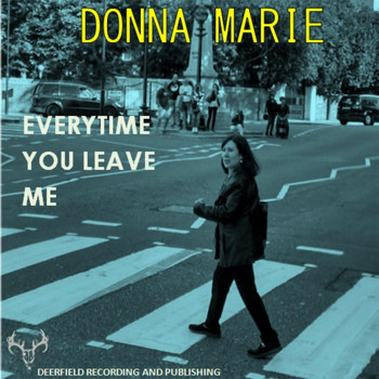 Donna Marie - Everytime You Leave Me