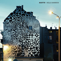 Martyn - Hello Darkness EP