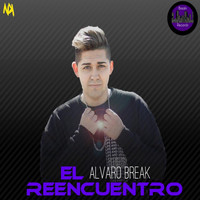 Alvaro Break - El Reencuentro