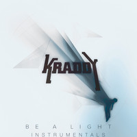 Kraddy - Be A Light - Instrumentals