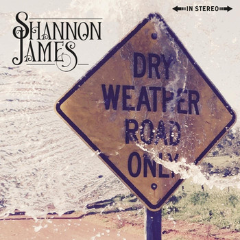 Shannon James - Dry Weather Road Only