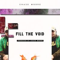 Chase Moore - Fill the Void (Explicit)