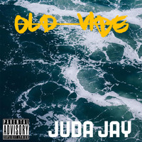 Juda Jay - Old Vibe
