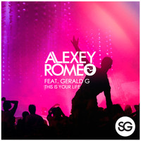 Alexey Romero featuring Gerald G - This Is Your Life