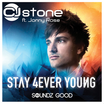 CJ Stone featuring Jonny Rose - Stay 4ever Young