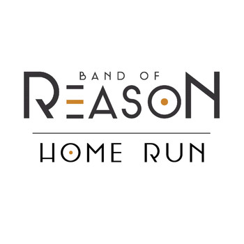Band of Reason - Home Run