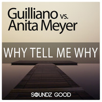 Guilliano and Anita Meyer - Why Tell Me Why