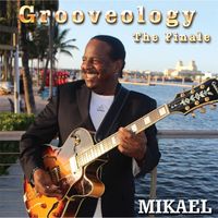 Mikael - Grooveology the Finale