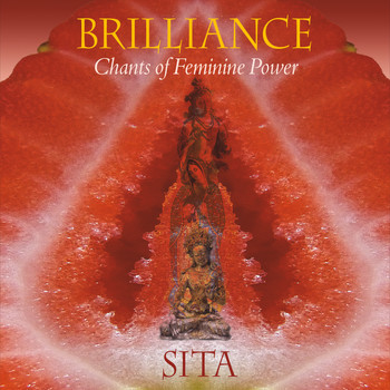 Sita - Brilliance: Chants of Feminine Power