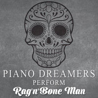 Piano Dreamers - Piano Dreamers Perform Rag'n'Bone Man
