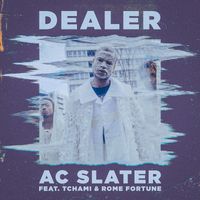 AC Slater - Dealer (feat. Tchami & Rome Fortune)