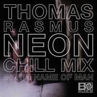Plan B - In the Name of Man (Thomas Rasmus Neon Chill Mix [Explicit])