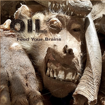 Oil - Feed Your Brains