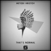 Metodi Hristov - That's Normal