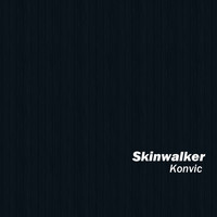 Konvic - Skinwalker