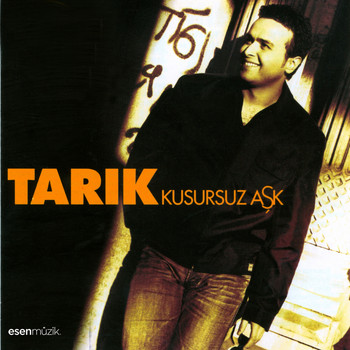 Tarık - Kusursuz Aşk