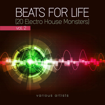 Various Artists - Beats for Life, Vol. 2 (20 Electro House Monsters)