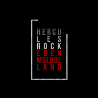 Eden Mulholland - Hercules Rock