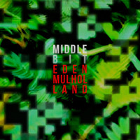 Eden Mulholland - Middle bit
