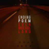 Eden Mulholland - Ending Poem
