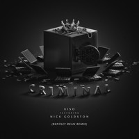 Kiso - Criminal (Bentley Dean Remix) [feat. Nick Goldston]