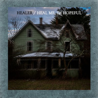Healer - Heal Me, I'm Hopeful
