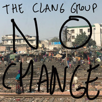 The Clang Group - No Change