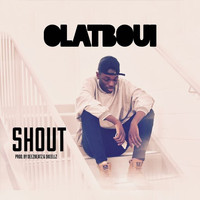 Olatboui - Shout