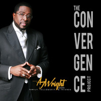 Bishop Aj Wright - The Convergence Project
