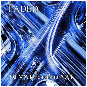 DJ Mat - Faded