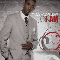 Theo Kgosinkwe - I Am