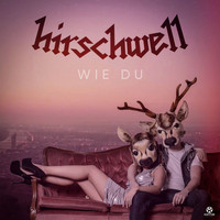 Hirschwell - Wie Du
