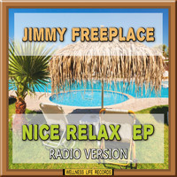 Jimmy Freeplace - Nice Relax EP (Radio Version)