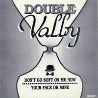 John Valby - Double Valby: Don't Go Soft on Me / Your Face or Mine (Explicit)