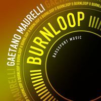 Gaetano Maurelli - Burnloop