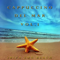 Ibiza Sun beach - Cappuccino Del Mar, Vol. 1