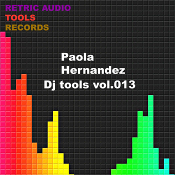 Paola Hernandez - DJ Tools Vol.013