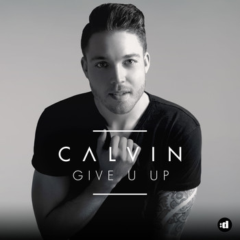 Calvin - Give U Up