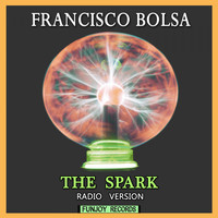 Francisco Bolsa - The Spark (Radio Version)